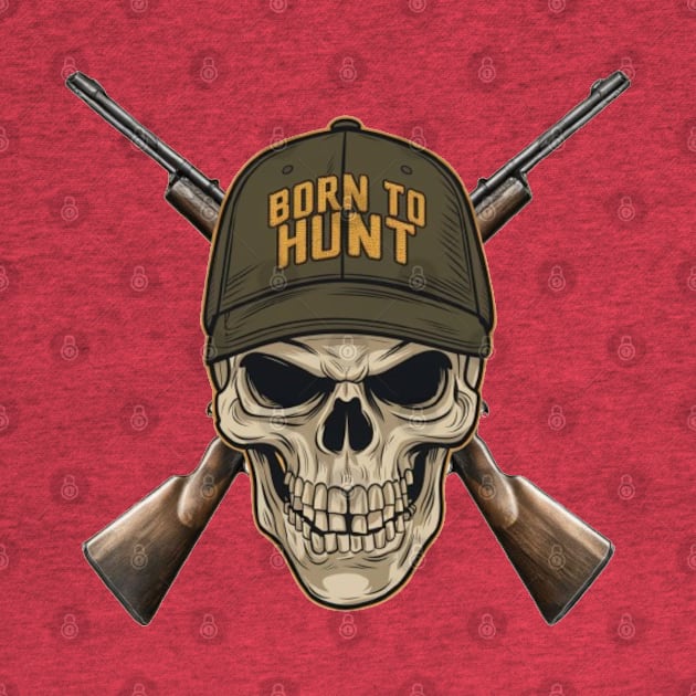 Born to Hunt Skull Hunter by Wild Catch